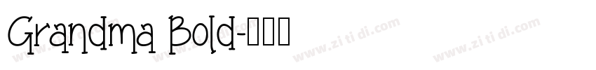 Grandma Bold字体转换